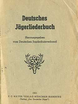 Deutsches Jaegerliederbuch