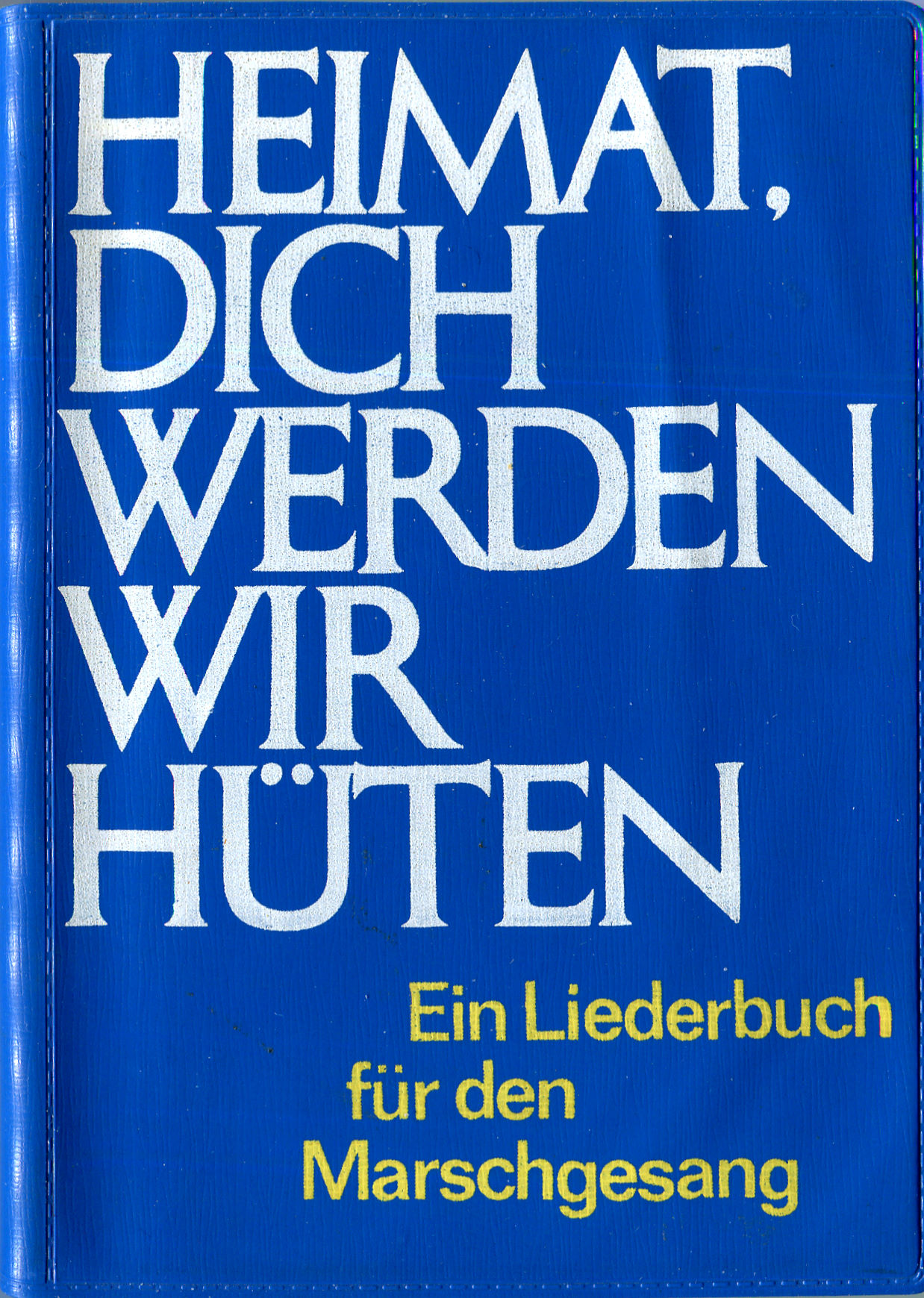 Ein Liederbuch für den Marschgesang, DDR, 1978