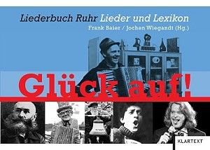 Liederbuch Ruhr: Glück auf!
