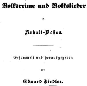 Volkslieder und Volksreime in Anhalt-Dessau 