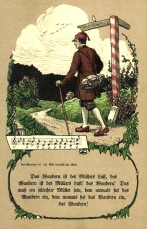 das wandern ist des Müllers Lust